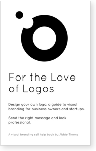 Design your own logo, a guide to visual branding for business owners and startups to send the right message and look professional